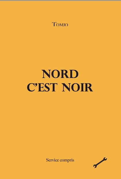 Nord c’est noir ! Entretien à propos du nouveau livre de Tomjo