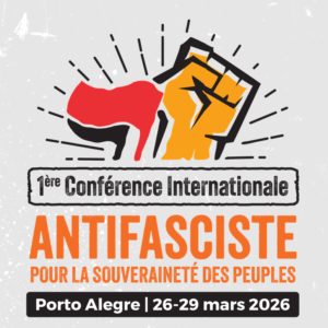 UNITÉ CONTRE LE FASCISME ET POUR LA SOUVERAINETÉ DES PEUPLES