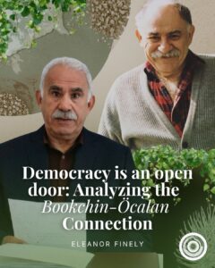 Democracy is an open door: Analyzing the Bookchin-Öcalan Connection